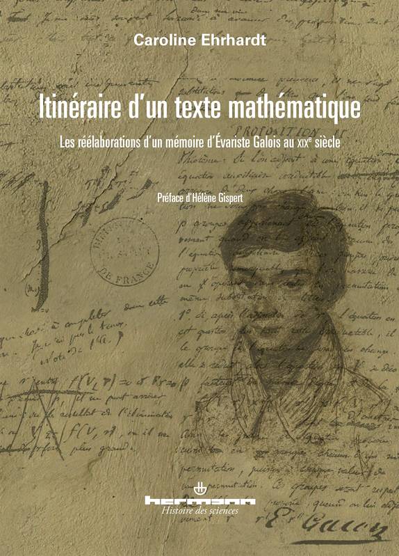 Itinéraire d'un texte mathématique, Les réélaborations des écrits d'Evariste Galois au XIXe siècle