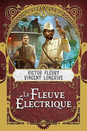 Le Fleuve Électrique Victor Fleury, Vincent Longrive