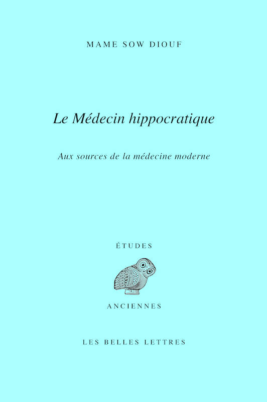 Le médecin hippocratique, Aux sources de la médecine moderne