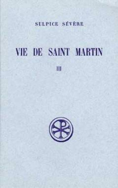 Livres Spiritualités, Esotérisme et Religions Religions Christianisme Vie de saint Martin, III Sulpice Sévère