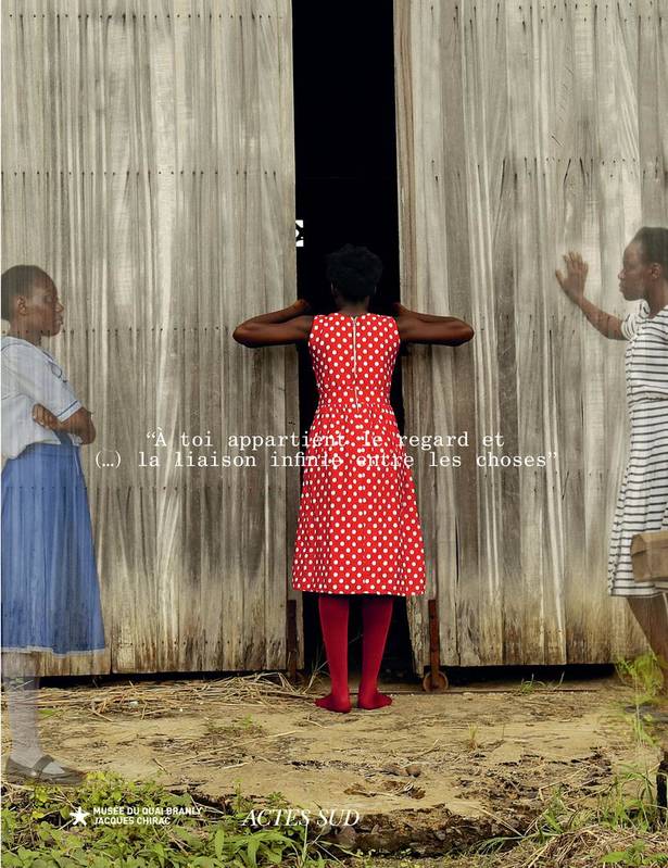 À toi appartient le regard et la liaison infinie entre les choses, [exposition, paris, galerie jardin du musée du quai branly-jacques chirac, 31 mars-12 juillet 2020]