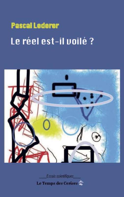 Le réel est-il voilé ?