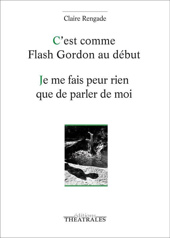 C'est comme Flash Gordon au début; Je me fais peur rien que de parler de moi