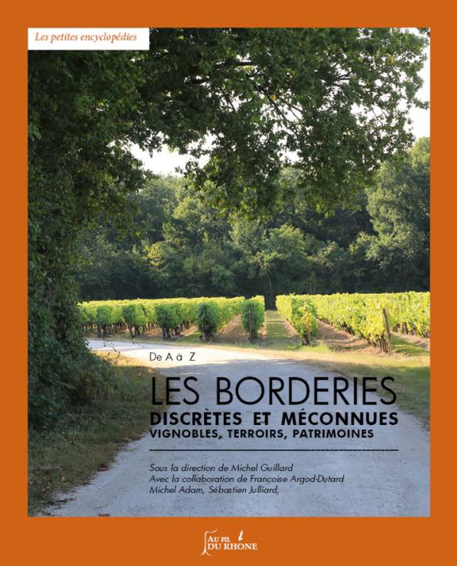 Les Borderies discrètes et méconnues, Vignobles, paysages, patrimoines