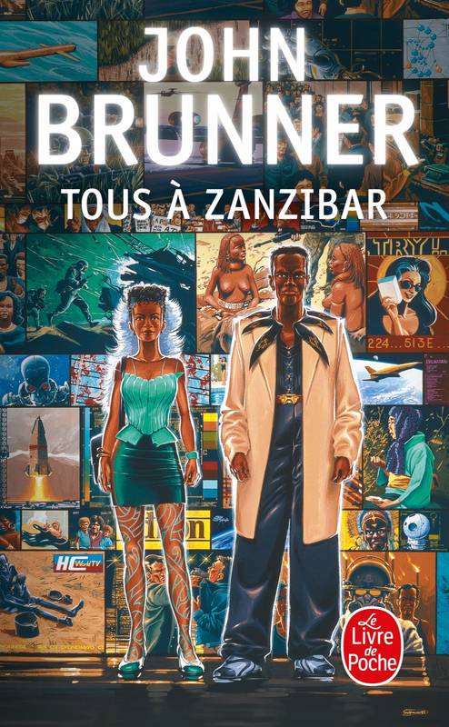 Livres Littératures de l'imaginaire Science-Fiction Tous à Zanzibar, roman John Brunner