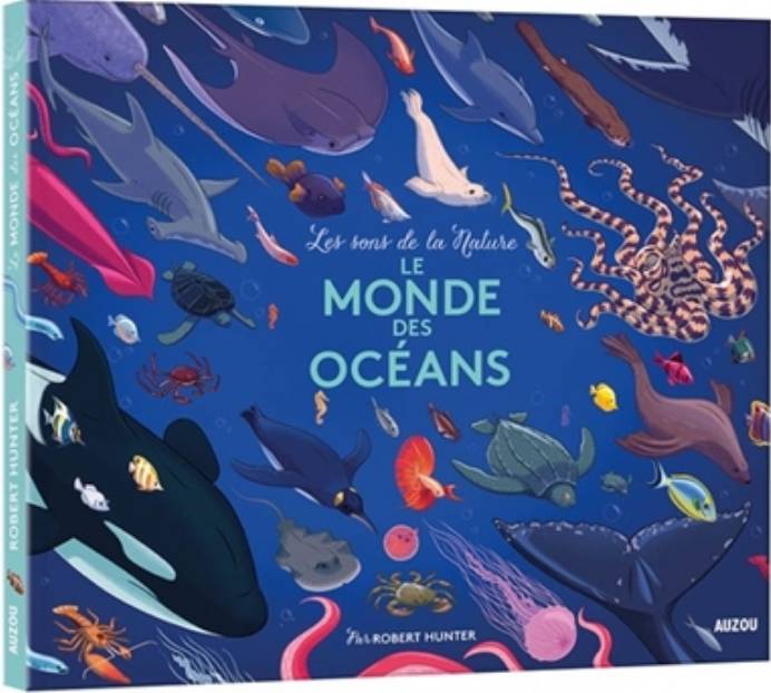 Jeux et Jouets Livres Livres pour les 0-3 ans Livres sonores Les sons de la nature : Le monde des océans Robert Hunter