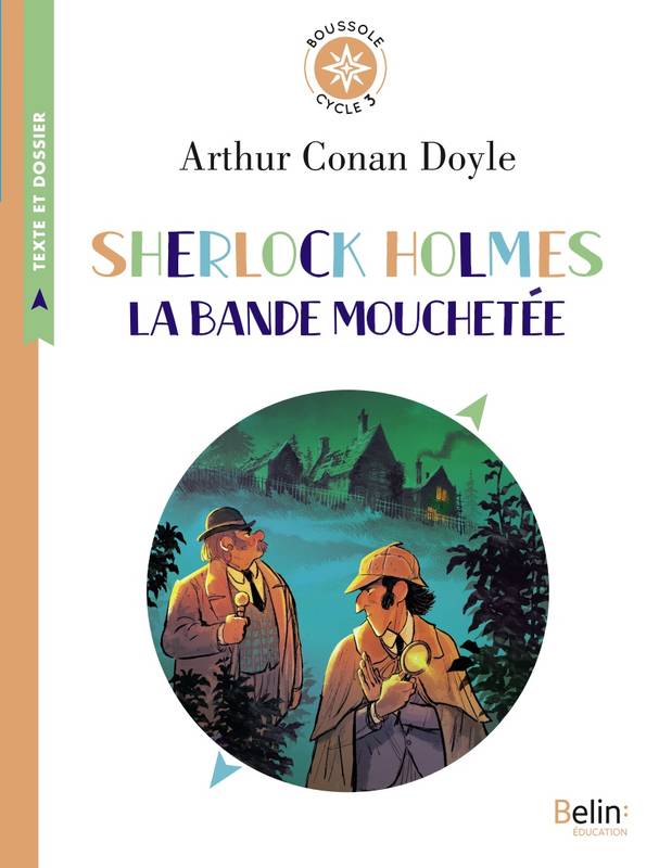 Sherlock Holmes - La Bande mouchetée d'Arthur Conan Doyle, Boussole cycle 3