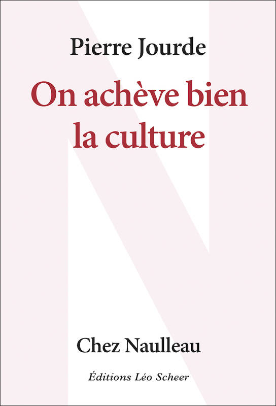 Livres Sciences Humaines et Sociales Sciences politiques On achève bien la culture Pierre Jourde