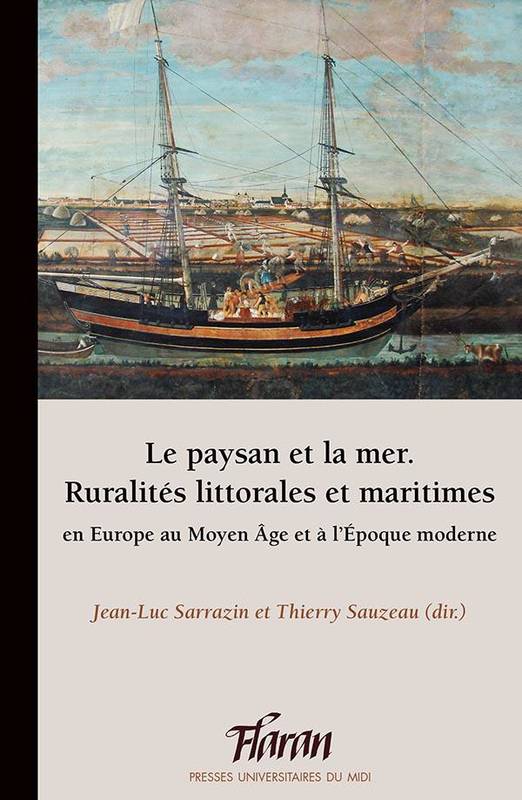 Le paysan et la mer, Ruralités littorales et maritimes en europe au moyen âge et à l'époque moderne