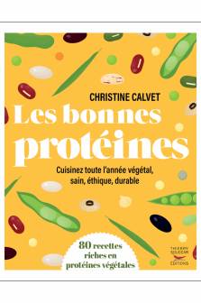 Livres Bien être Forme et Beauté LesBonnes proteines, 80 recettes riches en protéines végétales Christine Calvet