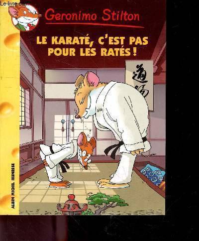 Livres Jeunesse de 6 à 12 ans Romans Geronimo Stilton, 34, Le karaté, c'est pas pour les ratés Geronimo Stilton