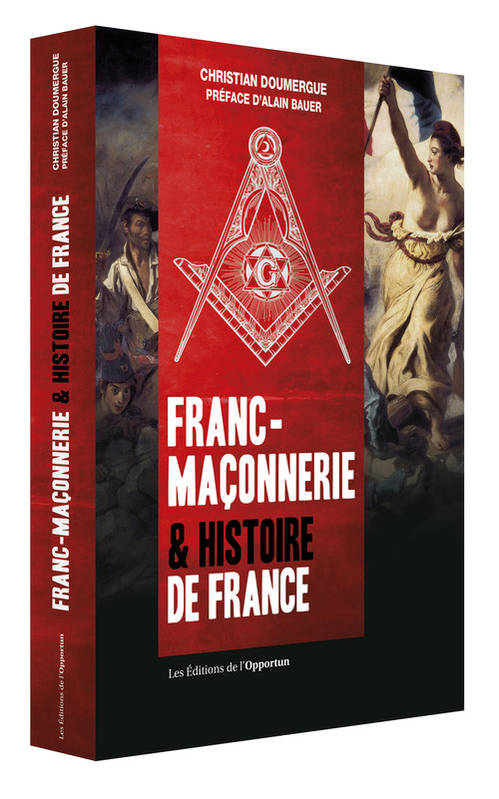 Franc-maçonnerie &amp; Histoire de France