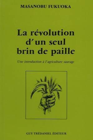 La révolution d'un seul brin de paille, Une introduction à l'agriculture sauvage