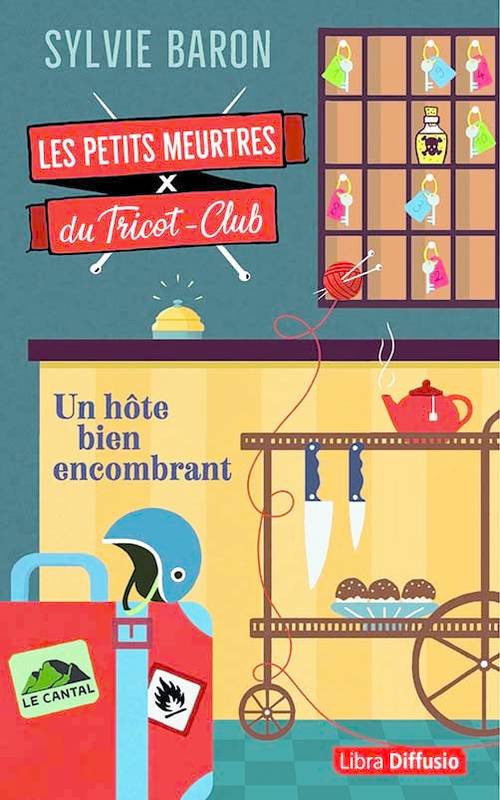 Les Petits Meurtres du Tricot-Club - Un hôte bien encombrant Sylvie Baron