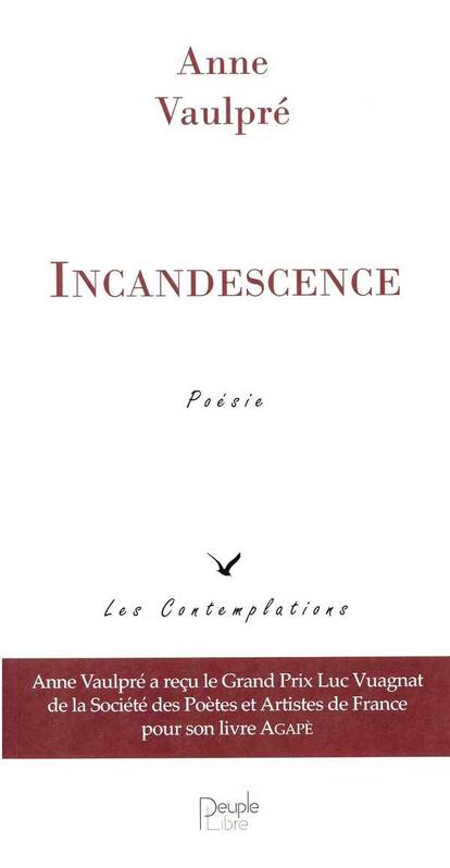 Livres Littérature et Essais littéraires Poésie Incandescence, Poésie Anne Vaulpré