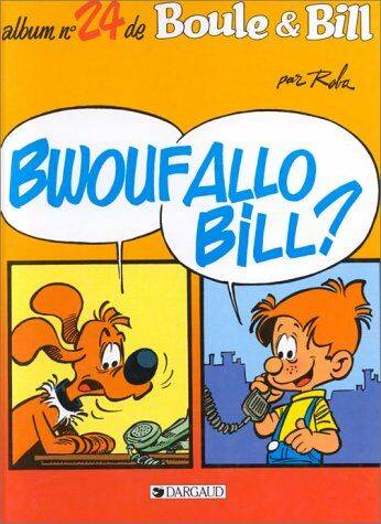 Album de Boule & Bill., 24, bwoufallo bill?  Roba