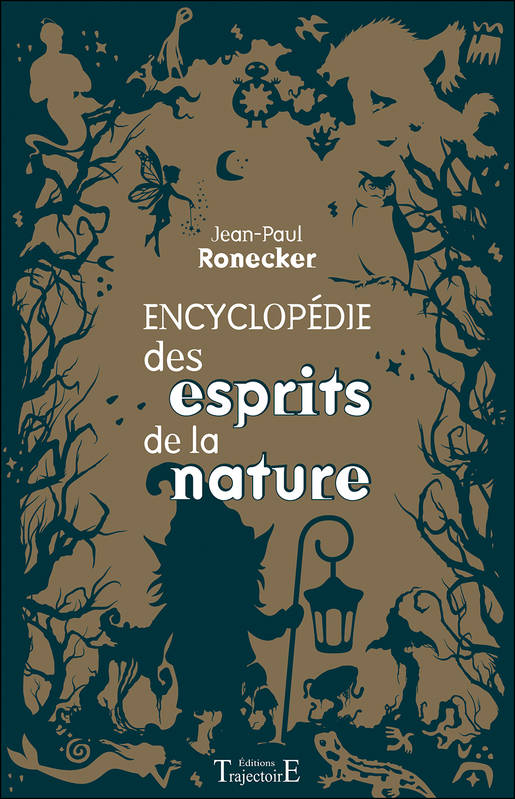 Encyclopédie des esprits de la nature Jean-Paul Ronecker