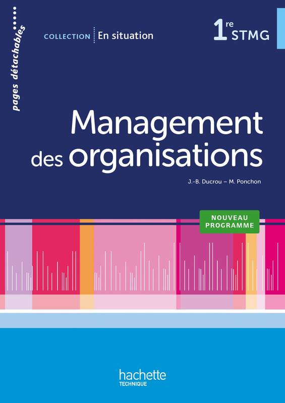 En situation Management des organisations 1re STMG - Livre élève - Ed. 2012