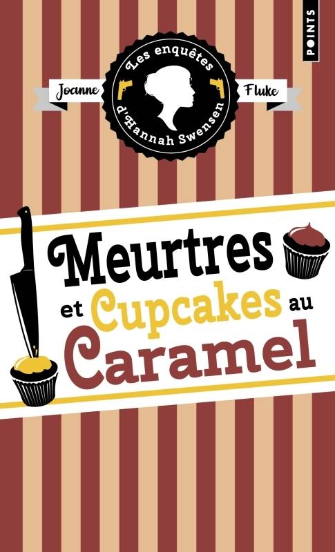 Livres Polar Policier et Romans d'espionnage Les Enquêtes d'Hannah Swensen, Tome 5 : Meurtres et cupcakes au caramel Joanne Fluke