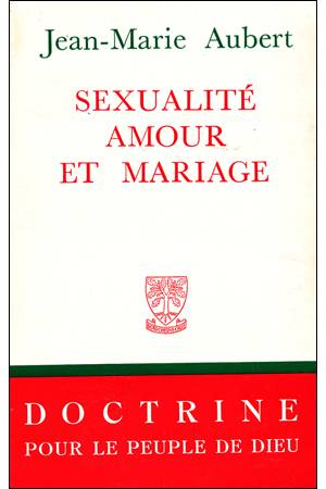 Sexualité, amour et mariage