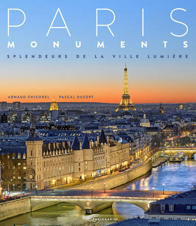 Paris monuments 2018 Splendeur de la ville lumière
