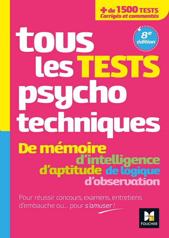 Livres Scolaire-Parascolaire Formation pour adultes Tous les tests psychotechniques, mémoire, intelligence, aptitude, logique, observation - Concours Michèle Eckenschwiller, Valérie Bonjean, Valérie Beal