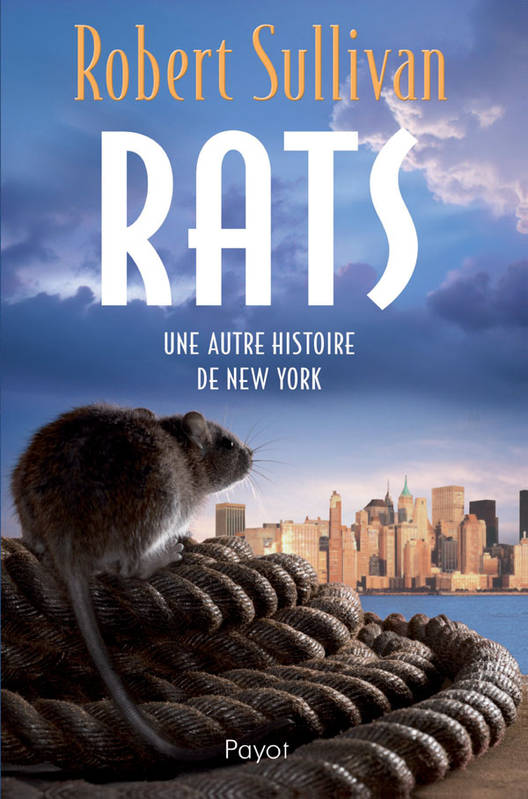 Rats. Une autre histoire de New York, une autre histoire de New York