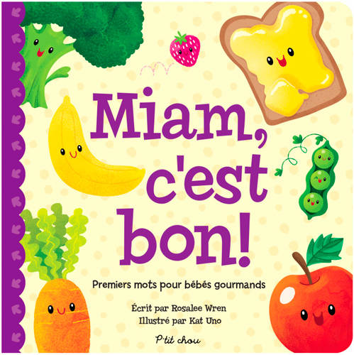 Miam, c'est bon ! Premiers mots pour bébés gourmands