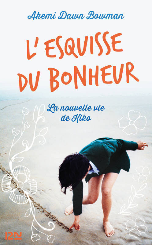 L'Esquisse du bonheur Akemi Dawn Bowman