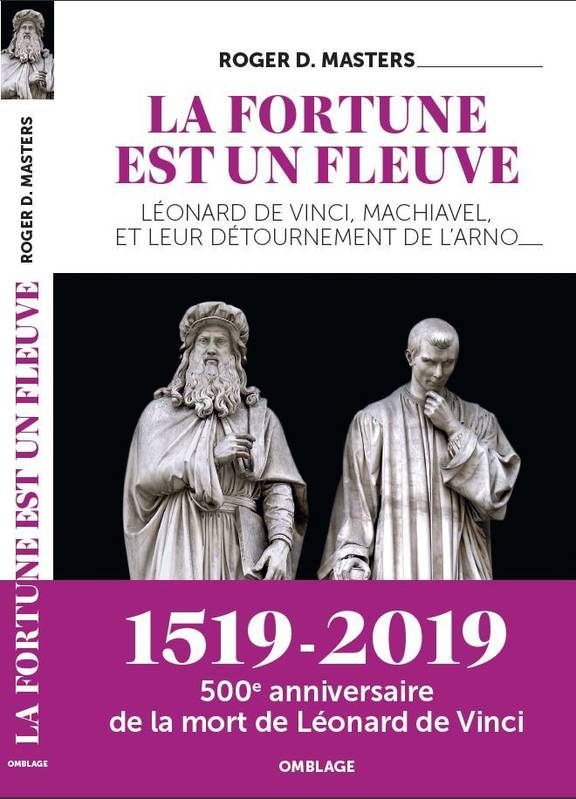 Livres Histoire et Géographie Histoire Renaissance et temps modernes La fortune est un fleuve, Léonard de Vinci, Machiavel, et leur détournement de l'Arno Roger D. Masters