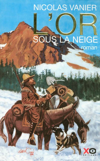 Livres Littérature et Essais littéraires Romans contemporains Francophones L'or sous la neige, roman Nicolas Vanier