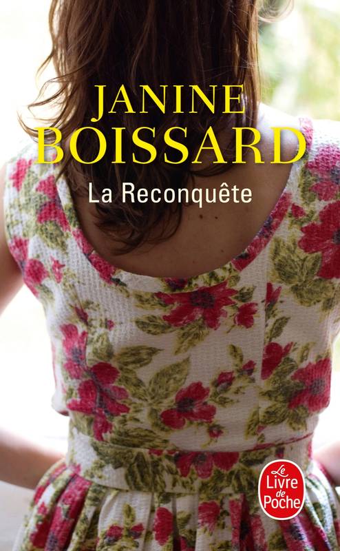 Livres Littérature et Essais littéraires Romance La Reconquête, roman Janine Boissard