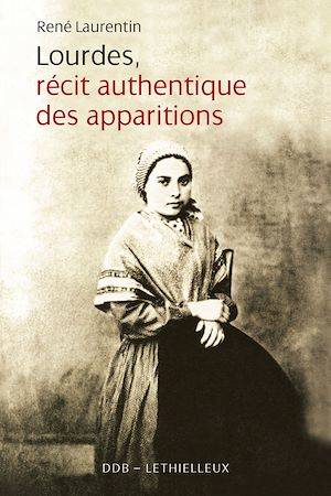 Lourdes Recits Authentiques des Apparitions René Laurentin