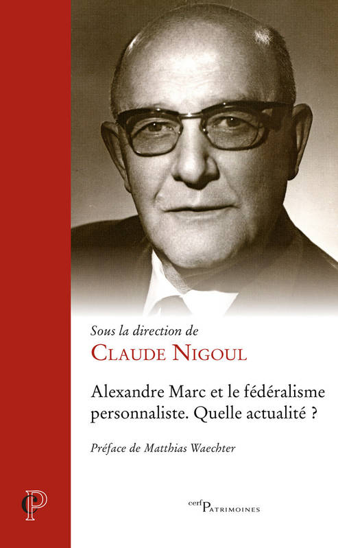 Alexandre Marc et le fédéralisme personnaliste, Quelle actualité ?