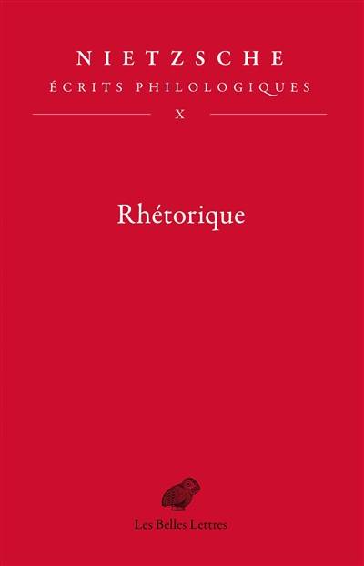 Écrits philologiques, 10, Rhétorique, Écrits philologiques, tome X