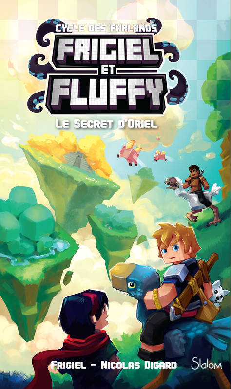 3, Frigiel et Fluffy, Le cycle des Farlands - tome 3 Le secret d'Oriel Frigiel, Nicolas Digard