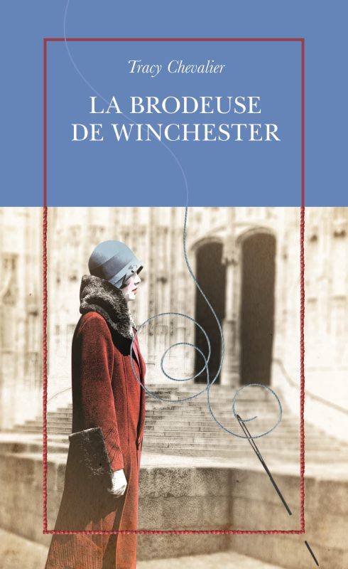 La brodeuse de Winchester Tracy Chevalier