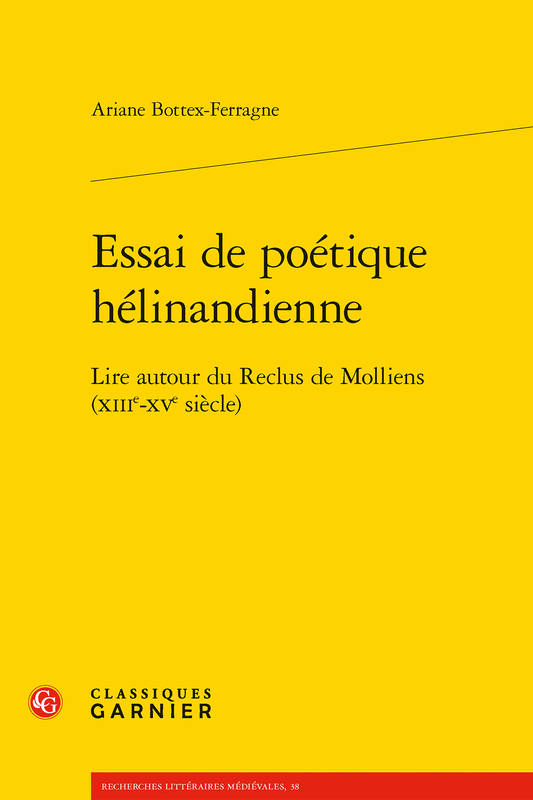 Essai de poétique hélinandienne, Lire autour du Reclus de Molliens (XIIIe-XVe siècle)