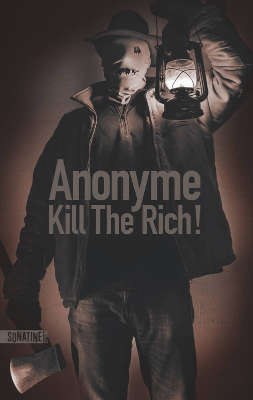 Kill the Rich ! Anonyme