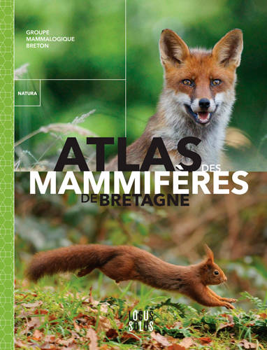 Livres Écologie et nature Nature Beaux Livres Atlas Des Mammiferes De Bretagne Groupe Mammologique Breton