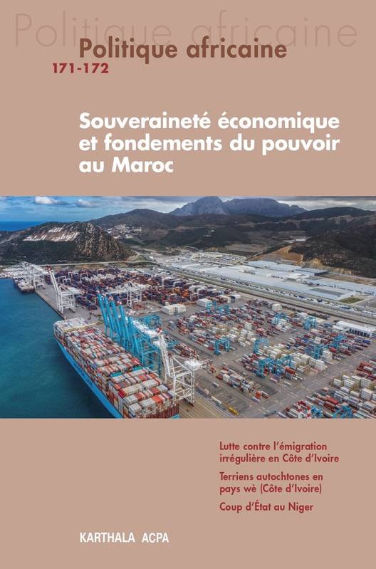 Politique africaine N-171-172, Souveraineté économique et fondements du pouvoir au Maroc