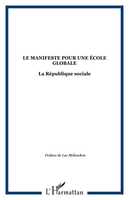 LE MANIFESTE POUR UNE ÉCOLE GLOBALE, La République sociale