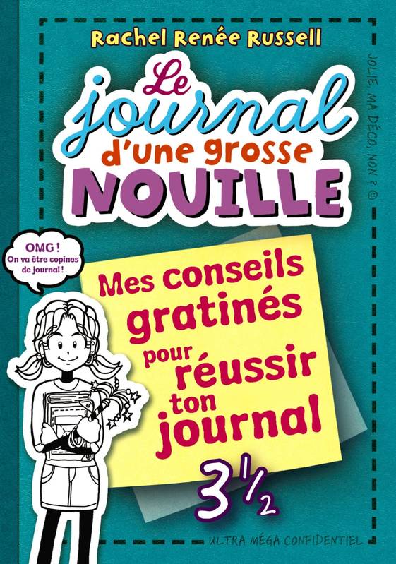 3,5, Le journal d'une grosse nouille, Tome 03, Mes conseils gratinés pour réussir son journal Rachel Renée Russell