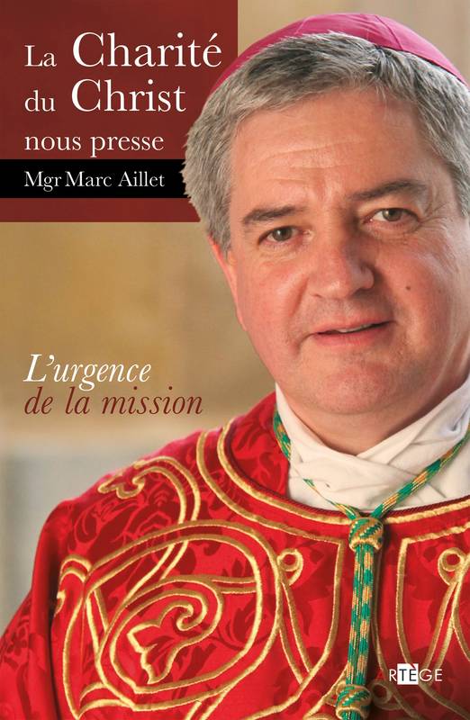 La charité du christ nous presse, L'urgence de la mission