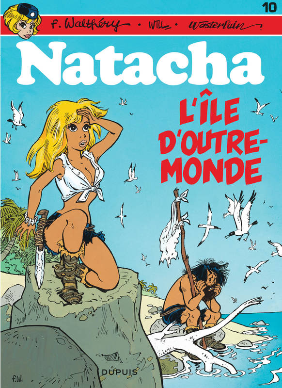 Livres BD BD adultes Natacha ., 10, Natacha - Tome 10 - L'Île d'outre-monde François Walthéry, Will