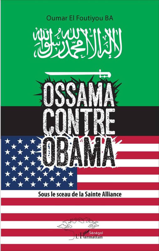 Ossama contre Obama, Sous le sceau de la Sainte Alliance