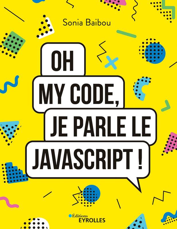 Oh my code, je parle le JavaScript !