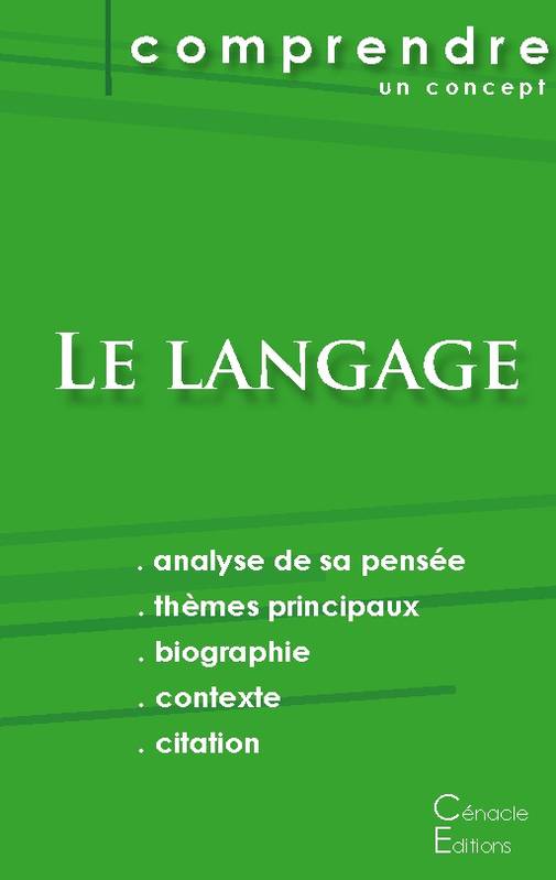 Bac philo : Le Langage, La pensée des plus grands philosophes autour d'un thème