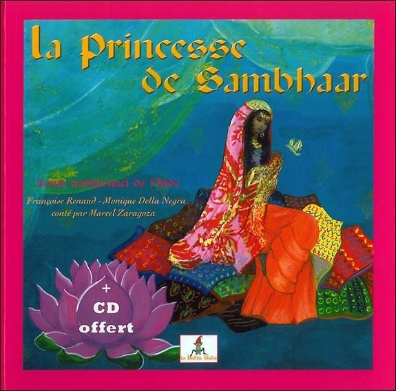 Livres Jeunesse de 3 à 6 ans Albums La Princesse de Sambhaar - Rajan, enfant d'Inde - Livre + CD Marcel Zaragoza, Françoise Renaud