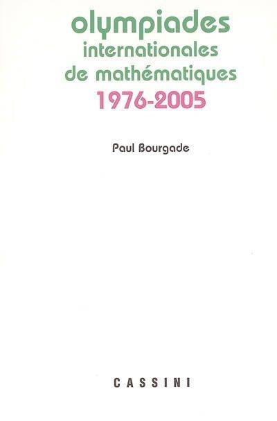 Olympiades internationales de mathématiques 1976-2005